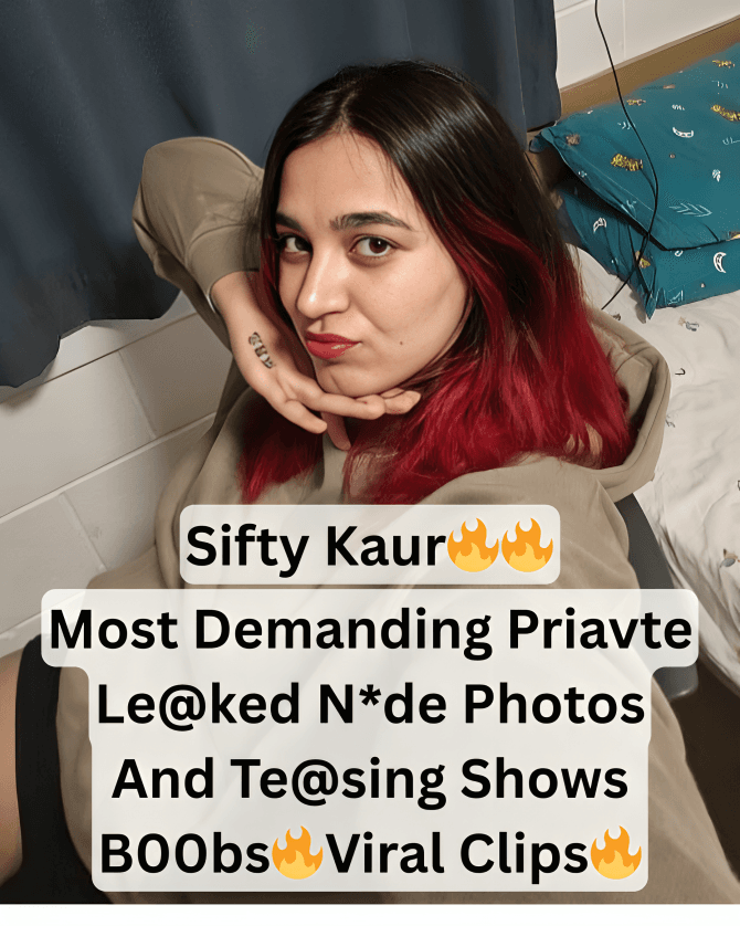 Featured image for Beautiful Sexy Chubby Babe Sifty Kaur Viral Most Demanding Leaked Private Nude Photos And Teasing Shows Big Boobs Clips