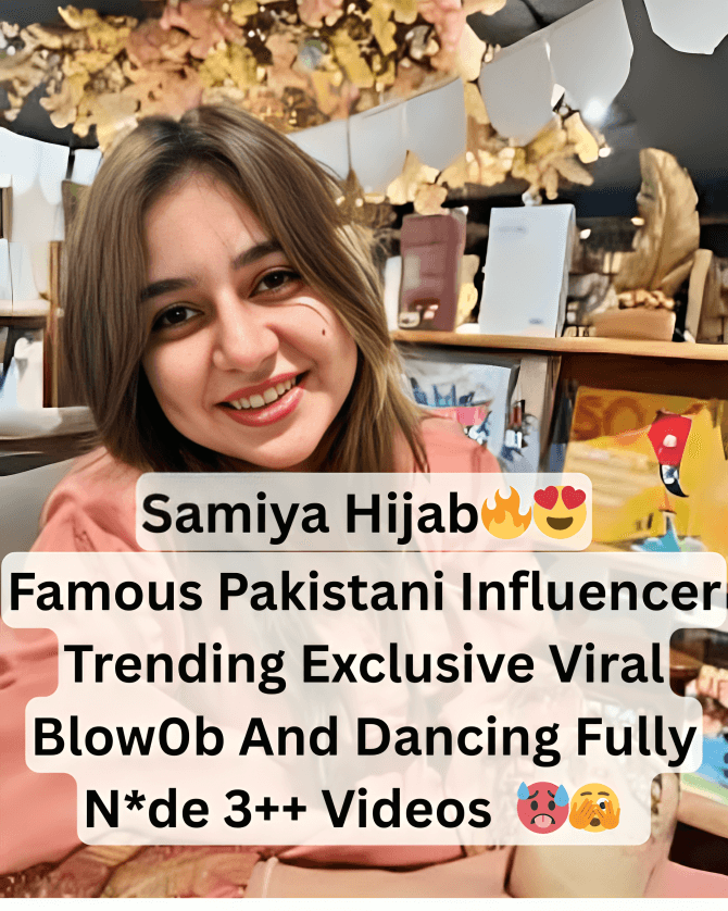 Featured image for Famous Pakistani Beautiful Influencer And Tiktok Model Samiya Hijab Most Demanding Giving Hard Blowjob And Teasing Fully Nude Leaked Clips