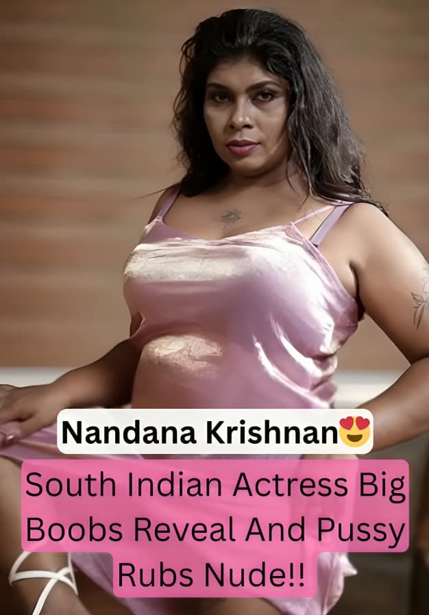 Featured image for South Indian Actress Nandana Soumya Boobs Pressing And Deep Pussy Rub