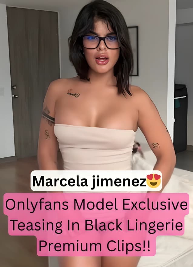 Featured image for Famous Onlyfans Model Marcela jimenez Exclusive Teasing In Black Lingerie Premium Leaked Viral Clips