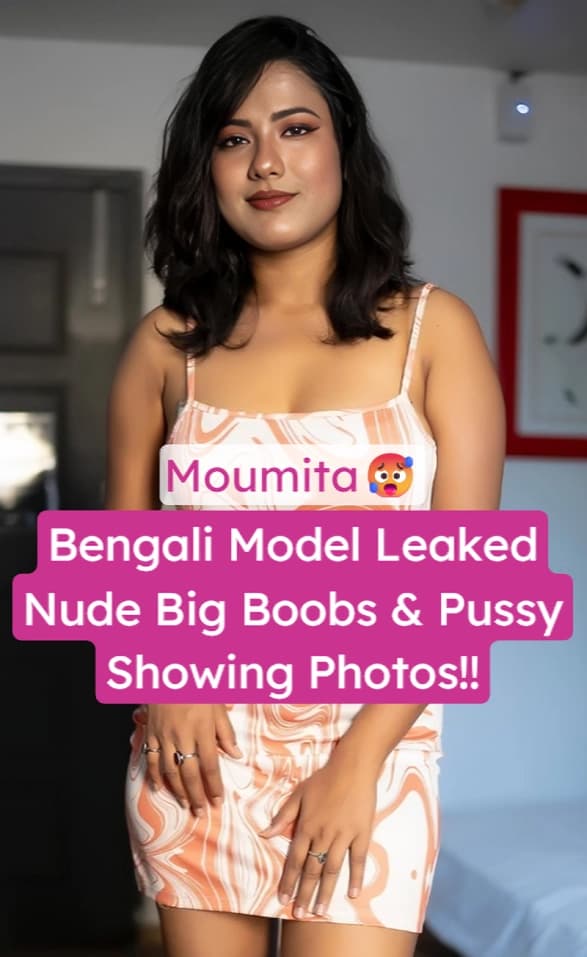 Featured image for Bengali Model Moumita Leaked Nude Photos Exposing Big Boobs and Wet Bengali Pussy
